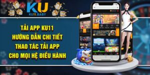 tải app KU11 - hướng dẫn chi tiết