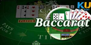 Giới thiệu chung về Baccarat KU11